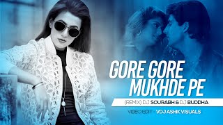 Gore Gore Mukhde Pe (Remix) DJ Buddha Dubai & DJ Sourabh | Video Edit - VDJ Ashik Visuals
