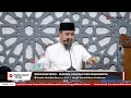 Live kemunafikan makna macam dan hukumnya  ustadz abdullah zaen lc ma