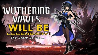 Wuthering Waves Will Be Legendary | Waking of a World (EPIC Trailer)