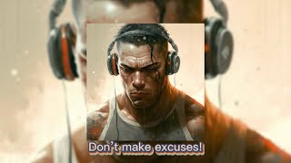DON’T MAKE EXCUSES! (Motivational speech without music)