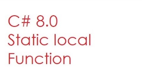 Static local function in C# 8.0