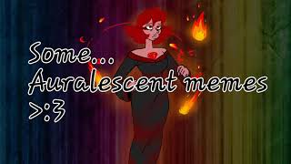 Auralescent Memesread Desc And Pinned Comment - Xd
