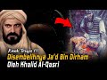 Kisah muslim  jad bin dirham disembelih khalid alqasri  berbagi kisah islami