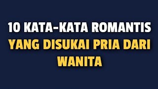 10 ROMANTIC THINGS MEN LOVE TO HEAR FROM WOMEN - Jonathan Manullang