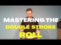 Mastering The Double Stroke Roll