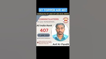 IIT-JAM 2024 Topper Anil kr. | AIR - 407 in IIT-JAM 2024 | #iitjam #maths #ytshorts #iit