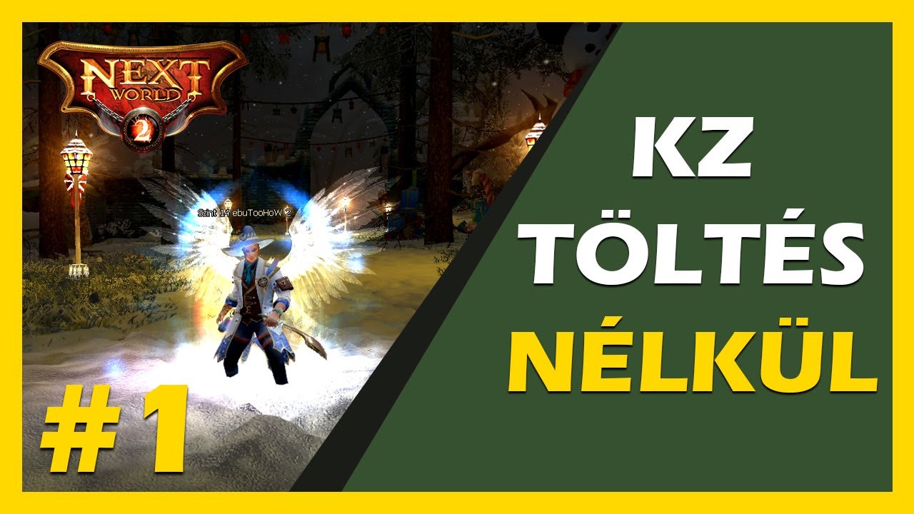 NextWorld2 - KZ Töltés nélkül #1 - Az első lépések👀💯