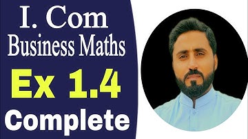 Ex 1.4 | Complete | Commerce | Business maths | I. Com Part 1 | Nadeem Akhter sadiqui