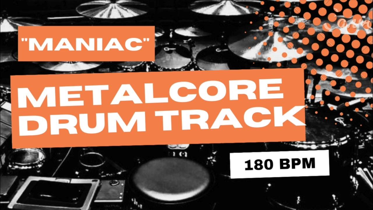 “Maniac” Metalcore Drum Track 180BPM | HD - YouTube