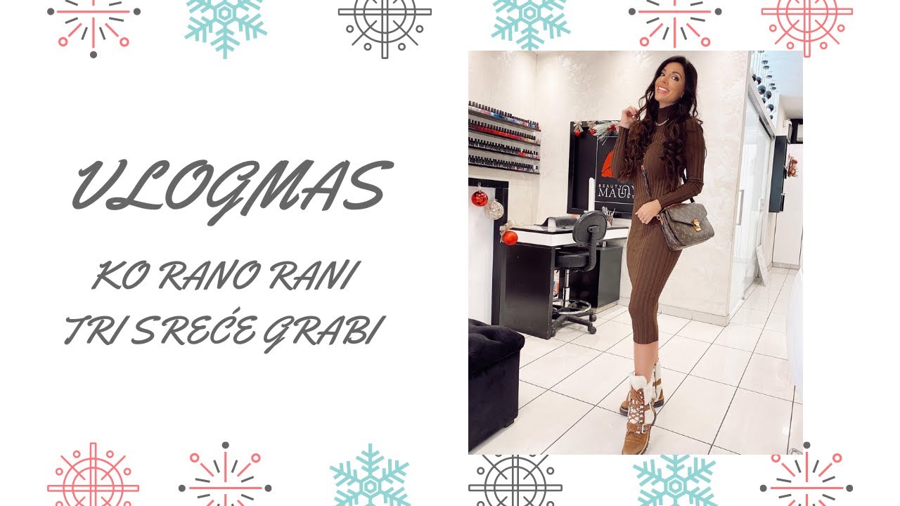 VLOGMAS| KO RANO RANI TRI SREĆE GRABI - YouTube