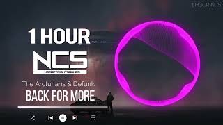 The Arcturians & Defunk - Back For More [NCS Release] -  1 Hour version