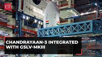 Chandrayaan-3: Isro integrates lunar spacecraft with GSLV-MkIII at Sriharikota