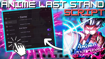 *NEW* Anime Last Stand Script (PASTEBIN 2025) (AUTO UPGRADE, CLAIM CODES , AUTO SUMMON )