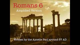 Romans 6 (Amplified Version)