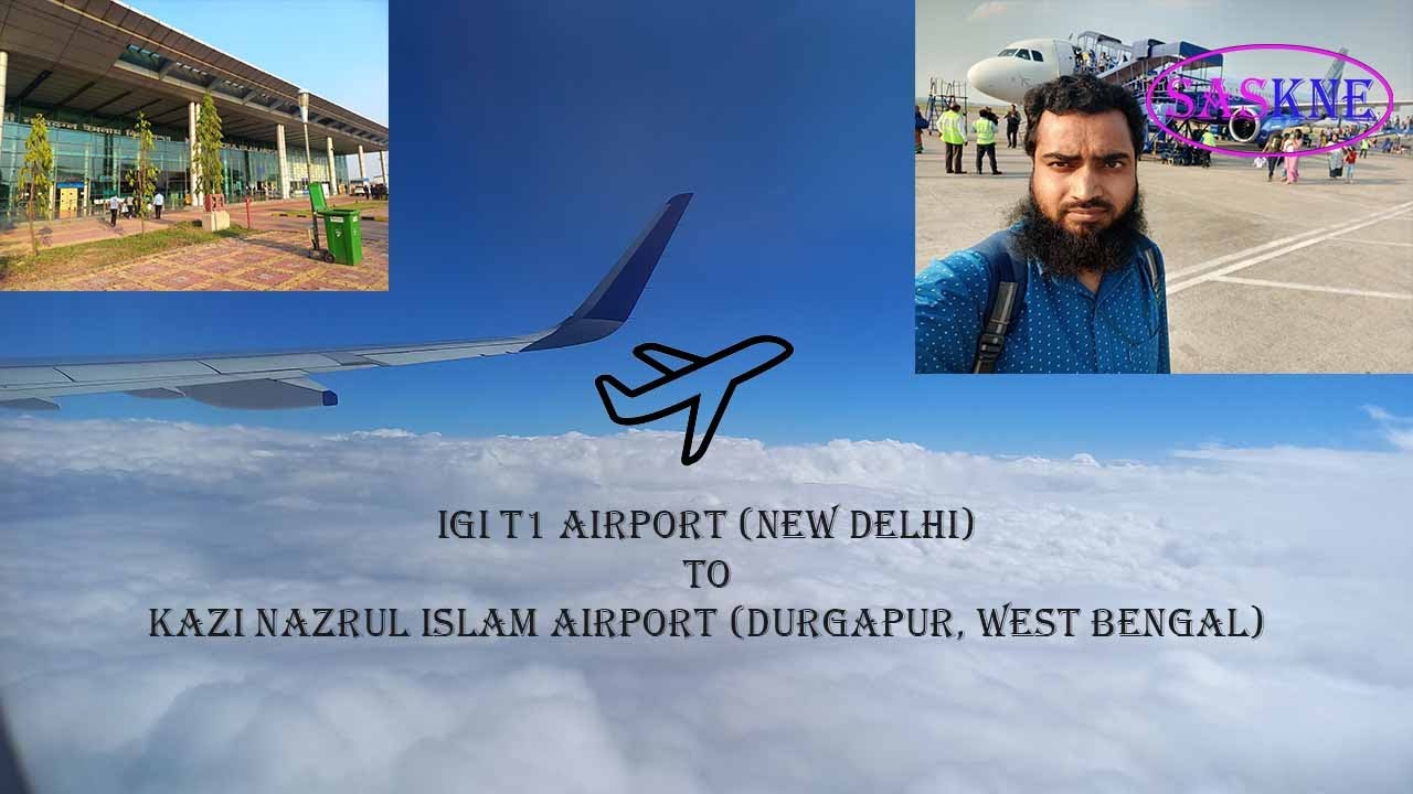 IGI T1 Airport To Kazi Nazrul Islam Airport Delhi To Durgapur W B igi-t1-airport-to-kazi-nazrul-islam-airport-delhi-to-durgapur-w-b