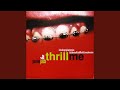 Miniature de la vidéo de la chanson Thrill Me (Junior Jack Club Mix Of Erick Morillo's Vocal Version)