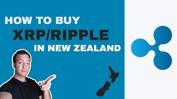How To Buy XRP/Ripple in New Zealand in 2021