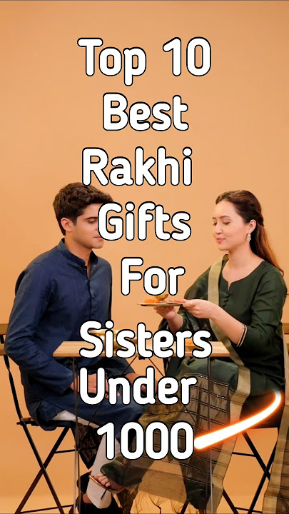 Top 10 Best Rakhi Gifts For Sisters Under 1000 . #shorts #rakshabandhan #top10