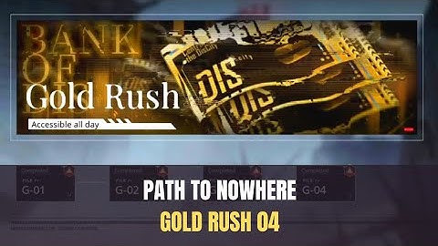 [Path to Nowhere] Gold Rush IV (4) | Easy Guide