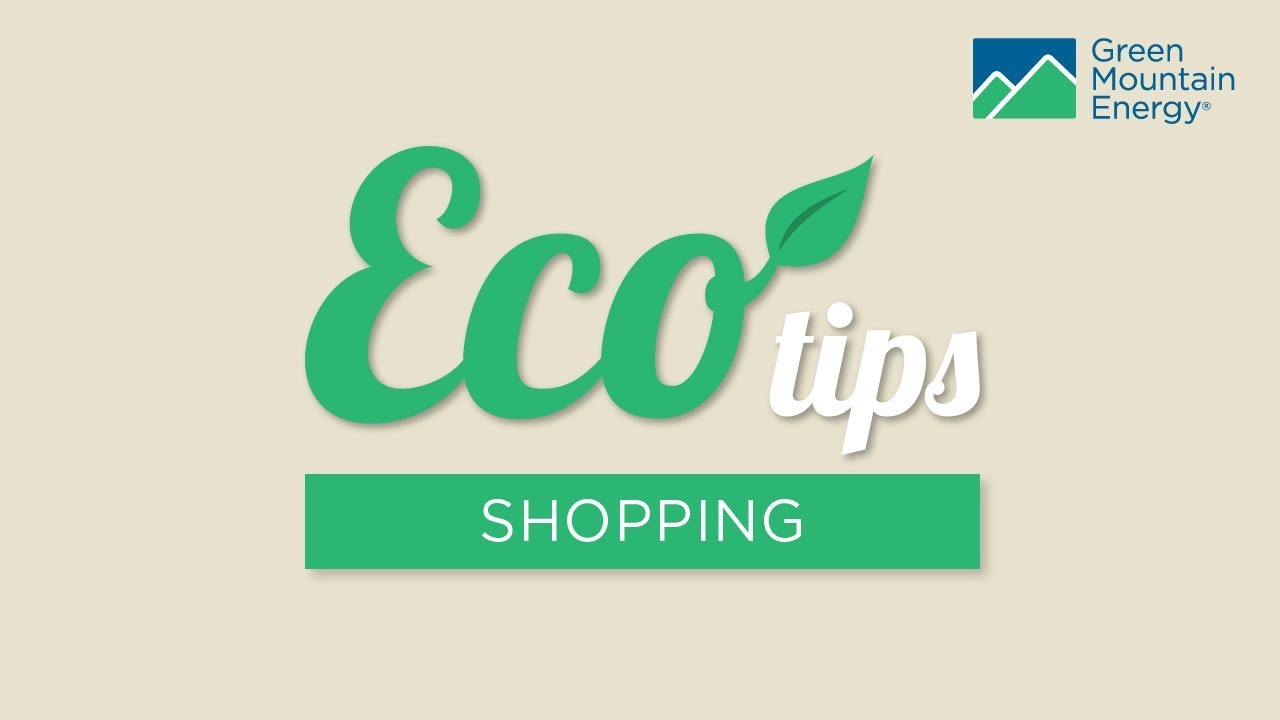 Top Eco-Friendly Shopping Tips