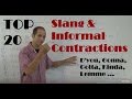 Top 20 Slang English Contractions List – Slang Pronunciation of Informal Contractions