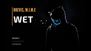 Brevis, M.I.M.E - Wet (Original Mix)