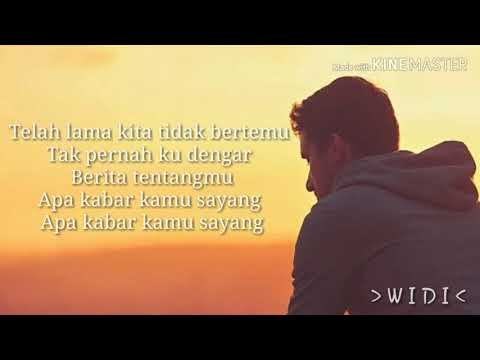 Apa Kabar Sayang - Armada ' Music Video & Lyrik'