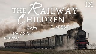 The Railway Children | AUDIOBOOK - Part 9 | Relaxing Reading for Adults &amp; Children