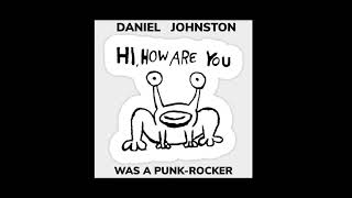 Daniel Johnston true love will find you in the end - punk rock tribute!