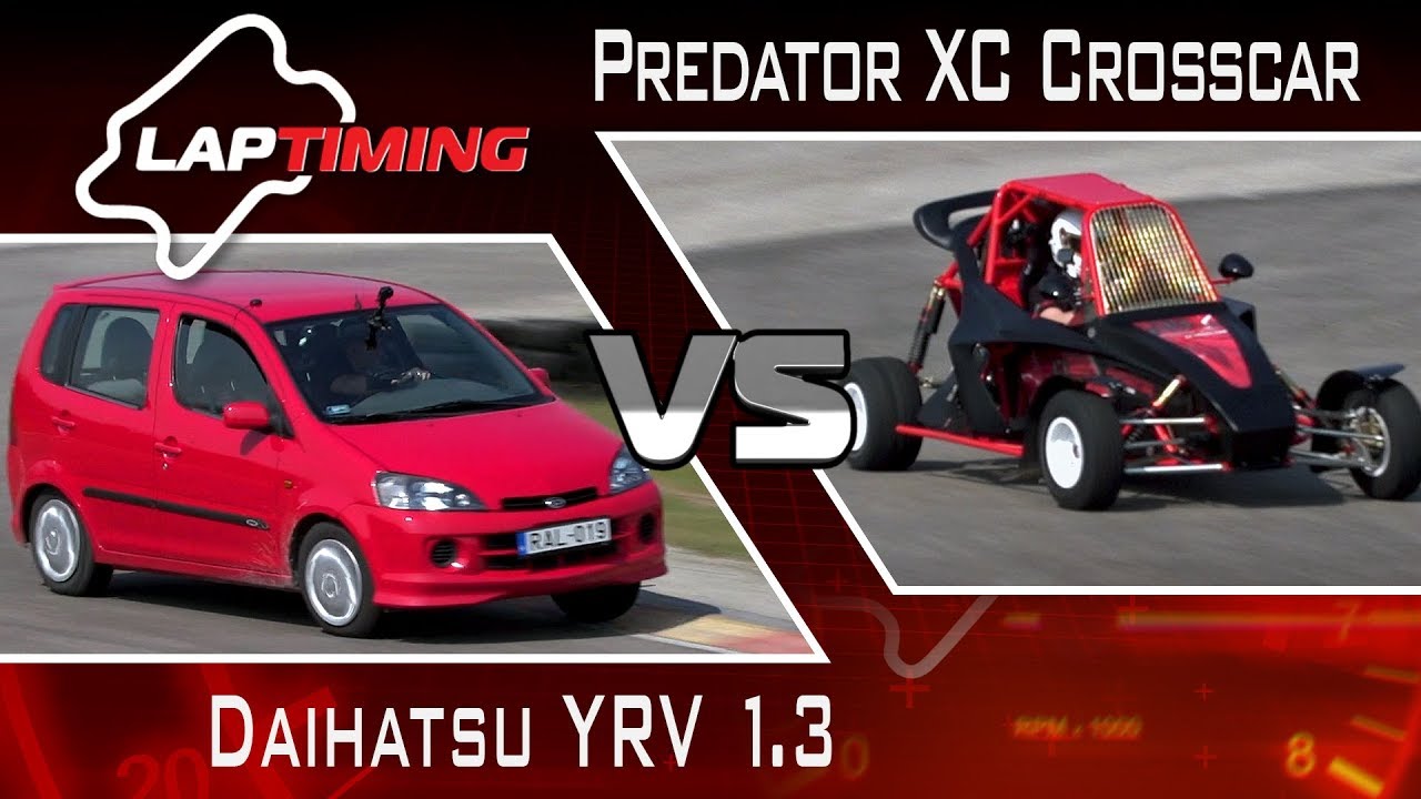 RPM 16.000! Predator XC Crosscar vs. Daihatsu YRV 1.3 (LapTiming ep. 67)