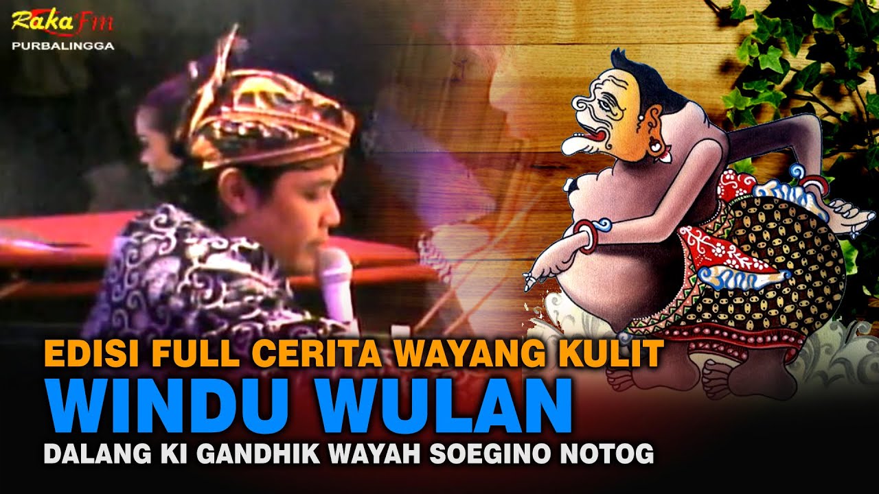 Full Cerita Wayang Banyumasan || Dalang Ki Gandhik Wayah Soegino Lakon Windu Wulan (Record)