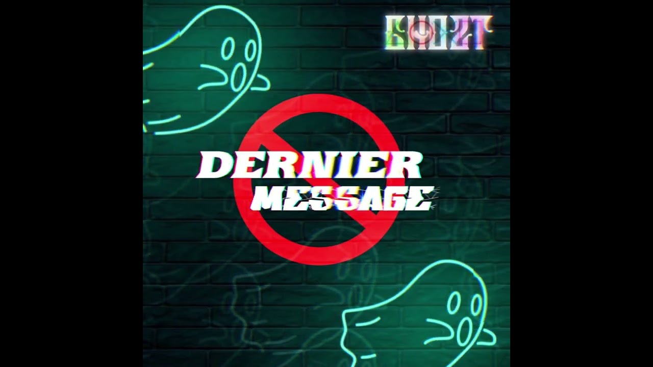 Dernier message- Gh0zt (Prod: 