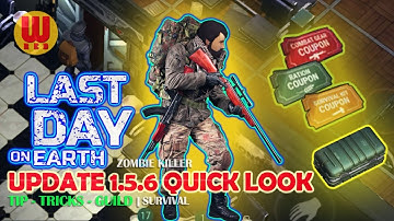 UPDATE 1.5.6 QUICK LOOK - Last Day on Earth Android Gameplay Part 28