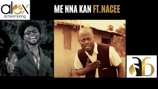 Alex Acheampong - Ma Me Nhunu Me Nna Kan ft. Nacee (Official Video)