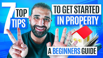 My 7 top tips for getting started in property! | A beginners guide