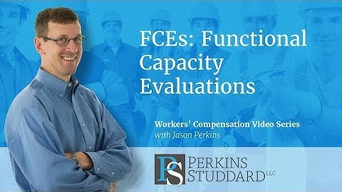 FCEs: Functional Capacity Evaluations