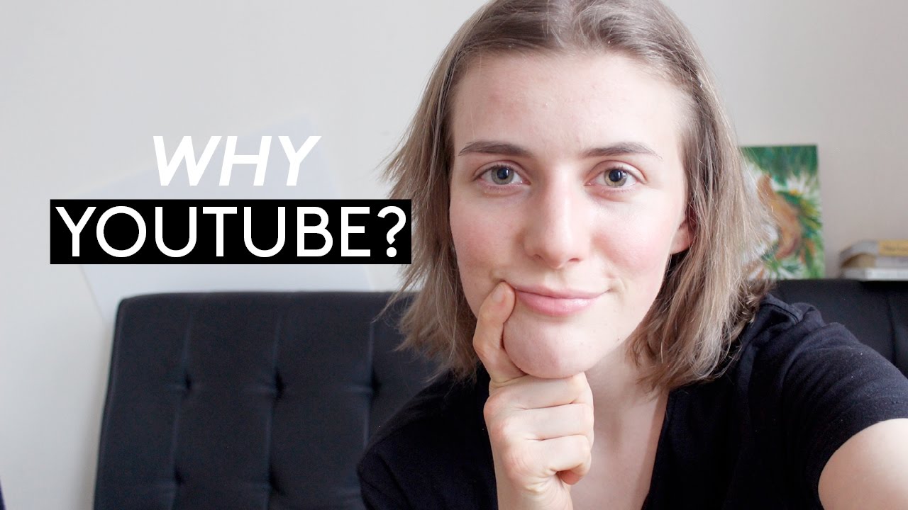 Why Youtube? - YouTube