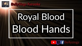 Royal Blood - Blood Hands (Karaoke)