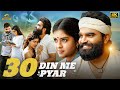 30 din me pyar latest hindi full movie 4k  pradeep machiraju  amritha aiyer  mango bollywood