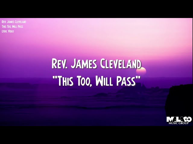 Rev. James Cleveland - This Too, Will Pass (Lyric Video)