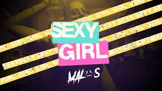 Download Lagu MALOS - Sexy Girl Download Lagu MALOS - Sexy Girl