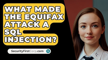 What Made The Equifax Attack A SQL Injection? - SecurityFirstCorp.com