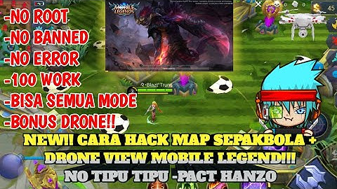 UPDATE!! SCRIPT MAP SEPAK BOLA+DRONE VIEWP ACT HANZO -MOBILE LEGEND