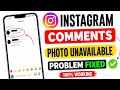 Fix Instagram Comments Photo Unavailable Problem || Photo Unavailable Problem in Insta Comment