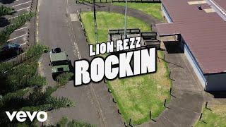 Lion Rezz - Rockin (Official Music Video)