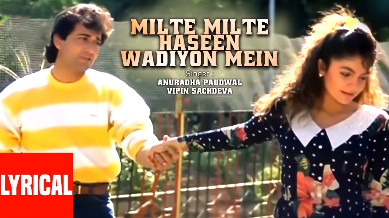 Milte Milte Haseen Wadiyon Mein Lyrical Video  Junoon Vipin SachdevanAnuradha PPooja BAvinash