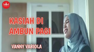 Vanny Vabiola & Decky Riyan - Kasiah Diambun Pagi [ ]