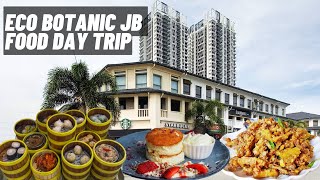 JB FOOD DAY TRIP at ECO BOTANIC What to eat Johor Bahru Malaysia 新山美食之旅 马来西亚 Dim Sum Cafe Tze Char