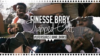 Finesse Baby - " Trapped Out " (Official Music Video | #LIFEVisuals x @Mr_Bvrks)