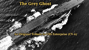 The Grey Ghost – An Original Tribute Song for USS Enterprise (CV-6)